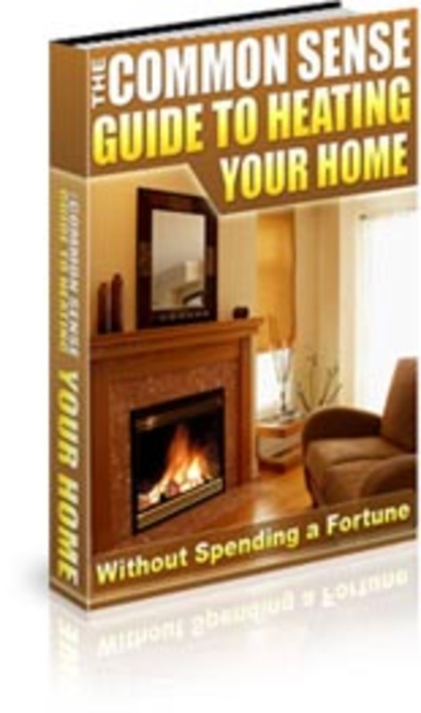 Product picture The Common Sense Guide To Heating Your Home