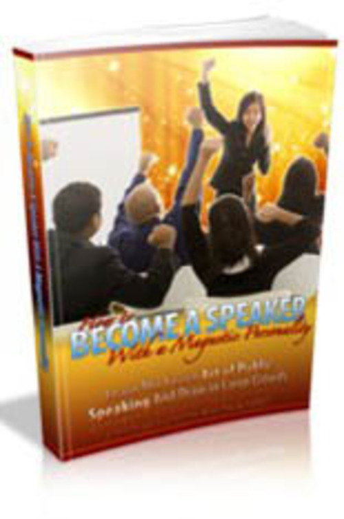 Product picture How To Become A Speaker With A Magnetic Personality